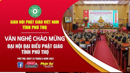?Trực tiếp: Văn nghệ chào mừng Đại hội Đại biểu Phật giáo tỉnh Phú Thọ
