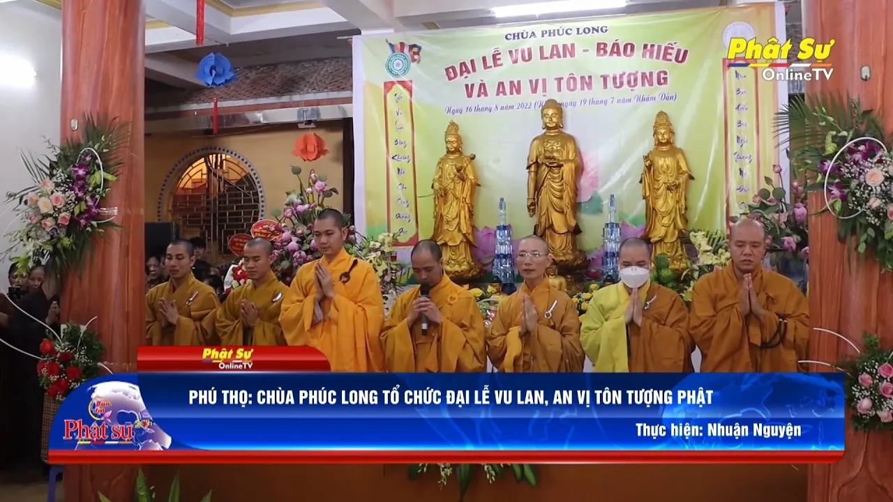 PHÚ THỌ: CHÙA PHÚC LONG TỔ CHỨC ĐẠI LỄ VU LAN, AN VỊ TÔN TƯỢNG PHẬT