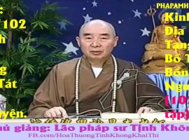 Kinh Địa Tạng Bồ Tát Bổn Nguyện, tập 28/102, Lão Pháp Sư Tịnh Không